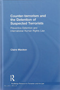 Cover of Counter-terrorism and the Detention of Suspected Terrorists: Preventative Confinement and International Human Rights Law