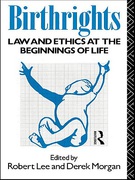 Cover of Birthrights: Law and Ethics at the Beginnings of Life