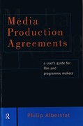 Cover of Media Production Agreements: A User's Guide for Film and Programme Makers