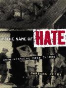 Cover of In the Name of Hate: Understanding Hate Crimes