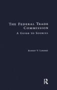 Cover of The Federal Trade Commission: A Guide to Sources