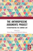 Cover of The Anthropocene Judgments Project: Futureproofing the Common Law