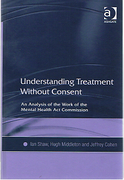 Cover of Understanding Treatment Without Consent: An Analysis of the Work of the Mental Health Act Commission