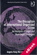 Cover of The Disruption of International Organised Crime: An Analysis of Legal and Non-legal Strategies (eBook)