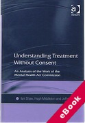 Cover of Understanding Treatment Without Consent: An Analysis of the Work of the Mental Health Act Commission (eBook)