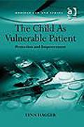 Cover of The Child As Vulnerable Patient: Protection and Empowerment