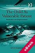 Cover of The Child As Vulnerable Patient: Protection and Empowerment (eBook)