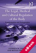 Cover of The Legal, Medical and Cultural Regulation of the Body: Transformation and Transgression (eBook)