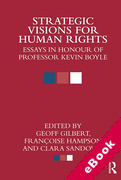 Cover of Strategic Visions for Human Rights: Essays in Honour of Professor Kevin Boyle (eBook)