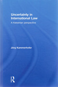 Cover of Uncertainty in International Law: A Kelsenian perspective