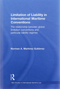 Cover of Limitation of Liability in International Maritime Conventions: The Relationship between Global Limitation Conventions and Particular Liability Regimes