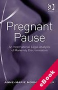 Cover of Pregnant Pause: An International Legal Analysis of Maternity Discrimination (eBook)