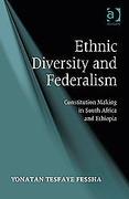 Cover of Ethnic Diversity and Federalism: Constitution Making in South Africa and Ethiopia
