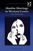 Cover of Muslim Marriage in Western Courts: Lost in Transplantation