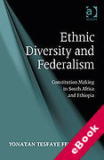 Cover of Ethnic Diversity and Federalism: Constitution Making in South Africa and Ethiopia (eBook)