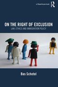 Cover of On the Right of Exclusion: Law, Ethics and Immigration Policy