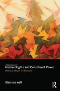 Cover of Human Rights and Constituent Power: Without Model or Warranty