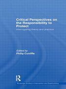 Cover of Critical Perspectives on the Responsibility to Protect: Interrogating Theory and Practice