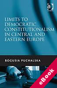 Cover of Limits to Democratic Constitutionalism in Central and Eastern Europe (eBook)