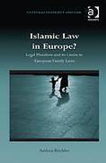 Cover of Islamic Law in Europe?: Legal Pluralism and Its Limits in European Family Laws