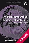 Cover of The International Criminal Court and National Jurisdictions: A Contentious Relationship (eBook)