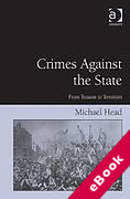 Cover of Crimes Against the State: From Treason to Terrorism (eBook)