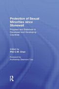 Cover of Protection of Sexual Minorities Since Stonewall: Progress and Stalemate in Developed and Developing Countries