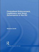 Cover of Centralised Enforcement, Legitimacy and Good Governance in the EU