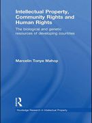 Cover of Intellectual Property, Community Rights and Human Rights: The Biological and Genetic Resources of Developing Countries