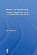 Cover of The EU Race Directive: Developing the Protection Against Racial Discrimination within the EU