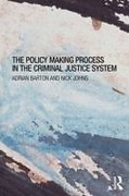 Cover of The Policy Making Process in the Criminal Justice System