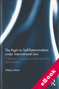 Cover of The Right to Self-Determination Under International Law: "Selfistans," Secession, and the Great Powers' Rule (eBook)