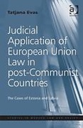 Cover of Judicial Application of European Union Law in Post-communist Countries: The Cases of Estonia and Latvia (eBook)