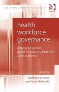 Cover of Health Workforce Governance: Improved Access, Good Practice, Safer Patients