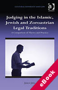 Cover of Judging in the Islamic, Jewish and Zoroastrian Legal Traditions: A Comparison of Theory and Practice (eBook)