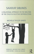 Cover of A Relational Approach to Assisted Reproduction: Re-evaluating the Welfare of the Child Principle in Selecting Saviour Siblings