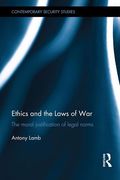 Cover of Ethics and the Laws of War: The Moral Justification of Legal Norms