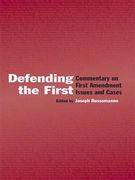 Cover of Defending the First: Commentary on First Amendment Issues and Cases