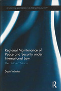 Cover of Regional Maintenance of Peace and Security Under International Law: The Distorted Mirrors