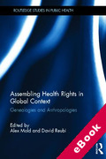 Cover of Assembling Health Rights in Global Context: Genealogies and Anthropologies (eBook)