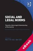 Cover of Social and Legal Norms: Towards a Socio-legal Understanding of Normativity (eBook)