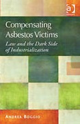 Cover of Compensating Asbestos Victims: Law and the Dark Side of Industrialization