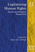 Cover of Legitimizing Human Rights: Secular and Religious Perspectives