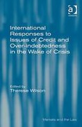 Cover of International Responses to Issues of Credit and Over-Indebtedness in the Wake of Crisis
