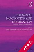 Cover of The Moral Imagination and the Legal Life: Beyond Text in Legal Education (eBook)