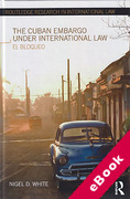 Cover of The Cuban Embargo Under International Law: El Bloqueo (eBook)