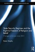 Cover of State Security Regimes and the Right to Freedom of Religion and Belief: Changes in Europe Since 2001