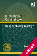 Cover of International Criminal Law: Using or Abusing Legality? (eBook)