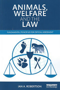 Cover of Animals, Welfare and the Law: Fundamental Principles for Critical Assessment