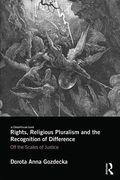 Cover of Rights, Religious Pluralism and the Recognition of Difference: Off the Scales of Justice